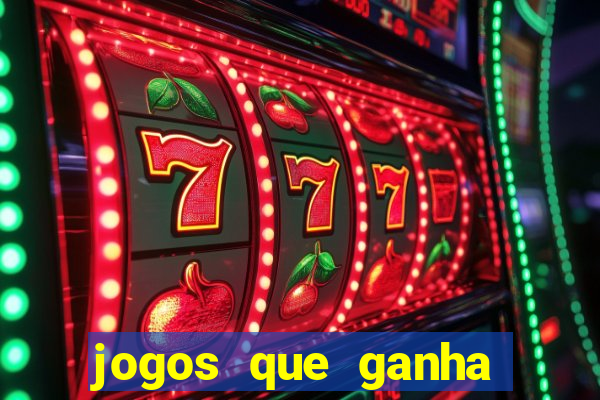 jogos que ganha dinheiro sem investir